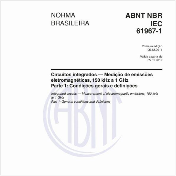 Circuitos integrados — Medição de emissões eletromagnéticas, 150 kHz a 1 GHz - Parte 1: Condições gerais e definições