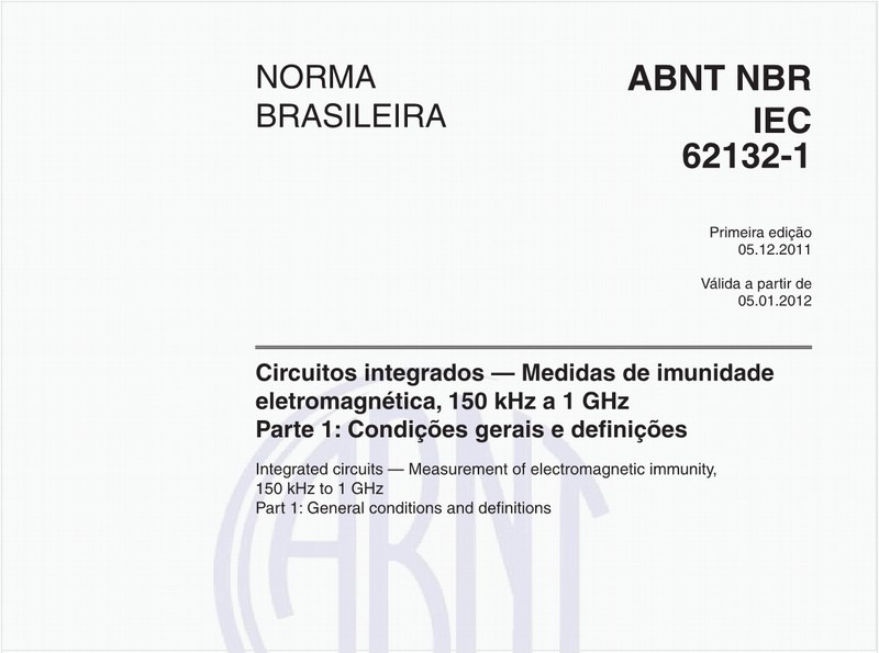 Circuitos integrados - Medidas de imunidade eletromagnética, 150 kHz a 1 GHz Parte 1: Condições gerais e definições 