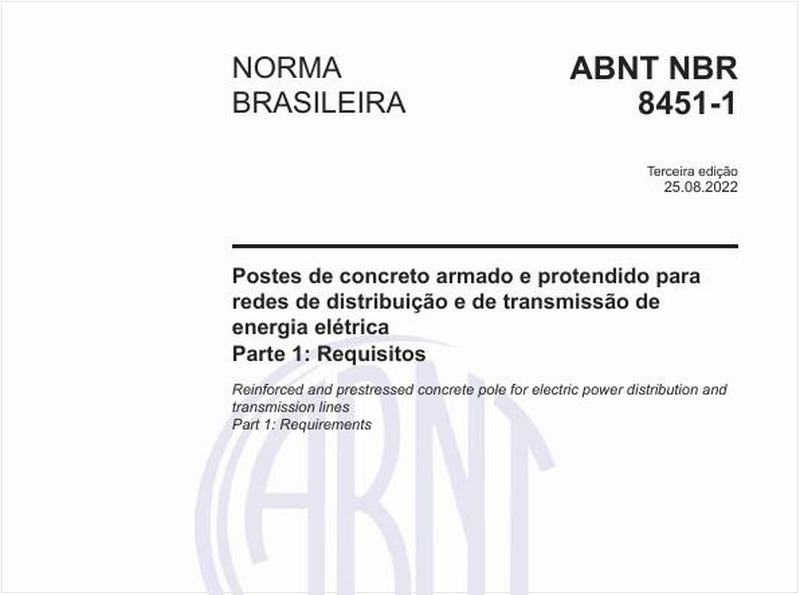 Postes de concreto armado e protendido para redes de distribuição e de transmissão de energia elétrica - Parte 1: Requisitos