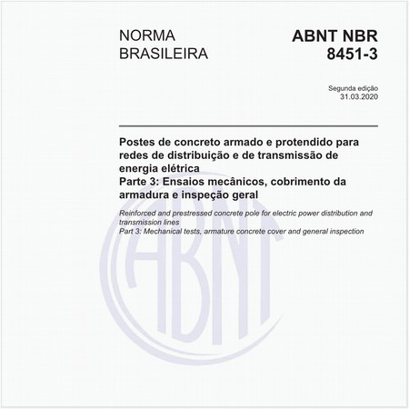 Postes de concreto armado e protendido para redes de distribuição e de transmissão de energia elétrica - Parte 3: Ensaios mecânicos, cobrimento da armadura e inspeção geral