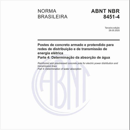 Postes de concreto armado e protendido para redes de distribuição e de transmissão de energia elétrica - Parte 4: Determinação da absorção de água