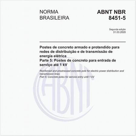 Postes de concreto armado e protendido para redes de distribuição e de transmissão de energia elétrica - Parte 5: Postes de concreto para entrada de serviço até 1 kV