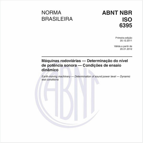 Máquinas rodoviárias — Determinação do nível de potência sonora — Condições de ensaio dinâmico