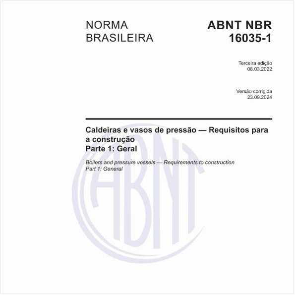 Caldeiras e vasos de pressão — Requisitos para a construção - Parte 1: Geral