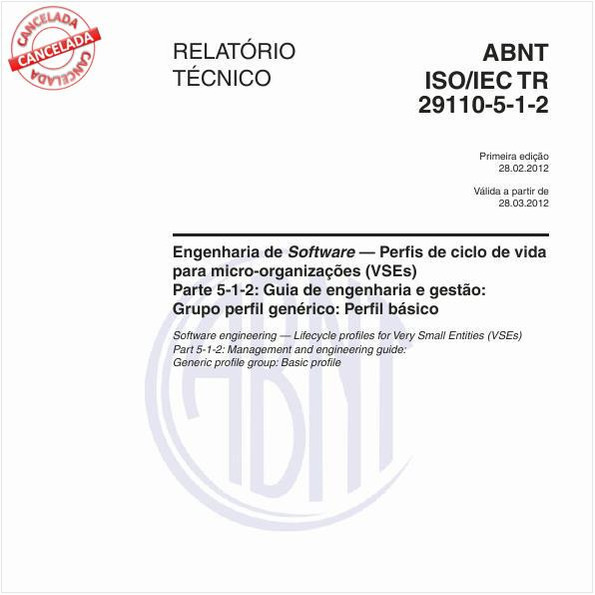 Engenharia de Software - Perfis de ciclo de vida para micro-organizações (VSEs) - Parte 5-1-2: Guia de engenharia e gestão: Grupo perfil genérico: Perfil básico
