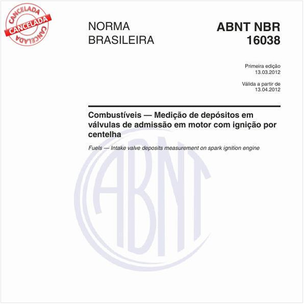 Combustíveis — Medição de depósitos em válvulas de admissão em motor com ignição por centelha