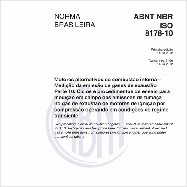 Motores alternativos de combustão interna - Medição da emissão de gases de exaustão - Parte 10: Ciclos e procedimentos de ensaio para medição em campo das emissões de fumaça no gás de exaustão de motores de ignição por compressão operando em condições de regime transiente