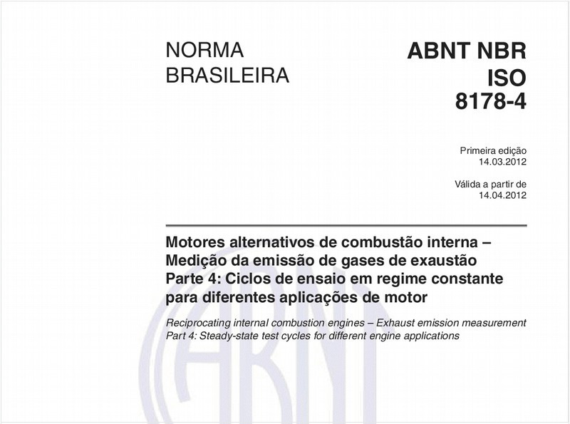 Motores alternativos de combustão interna - Medição da emissão de gases de exaustão - Parte 4: Ciclos de ensaio em regime constante para diferentes aplicações de motor 