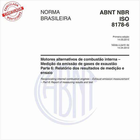 Motores alternativos de combustão interna - Medição da emissão de gases de exaustão - Parte 6: Relatório dos resultados de medição e ensaio 