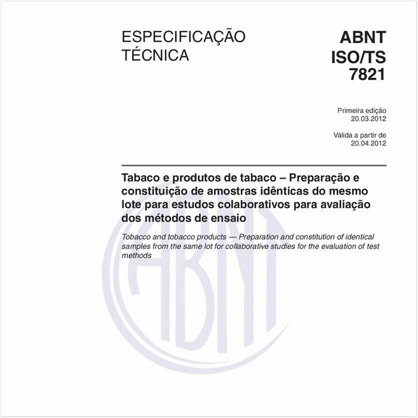 Tabaco e produtos de tabaco - Preparação e constituição de amostras idênticas do mesmo lote para estudos colaborativos para avaliação dos métodos de ensaio
