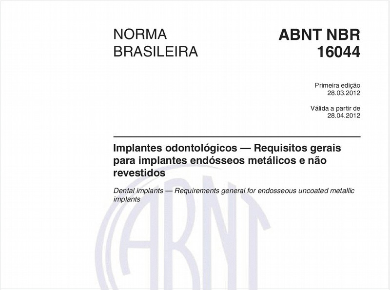 Implantes odontológicos — Requisitos gerais para implantes endósseos metálicos e não revestidos