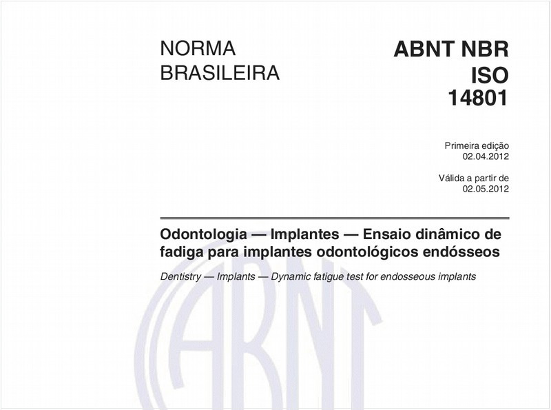 Odontologia - Implantes - Ensaio dinâmico de fadiga para implantes odontológicos endósseos 