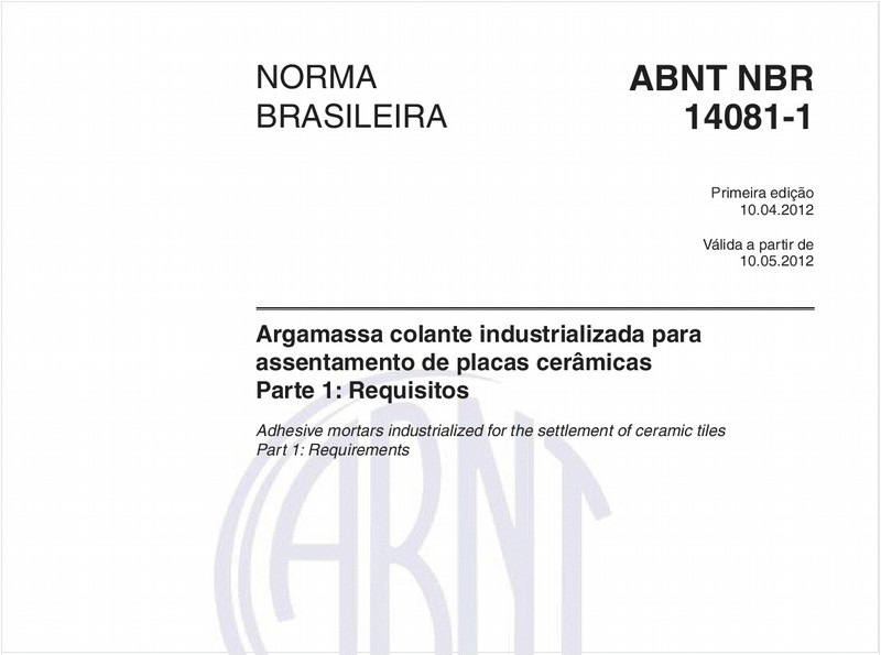 Argamassa colante industrializada para assentamento de placas cerâmicas - Parte 1: Requisitos