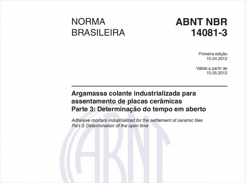 Argamassa colante industrializada para assentamento de placas cerâmicas - Parte 3: Determinação do tempo em aberto