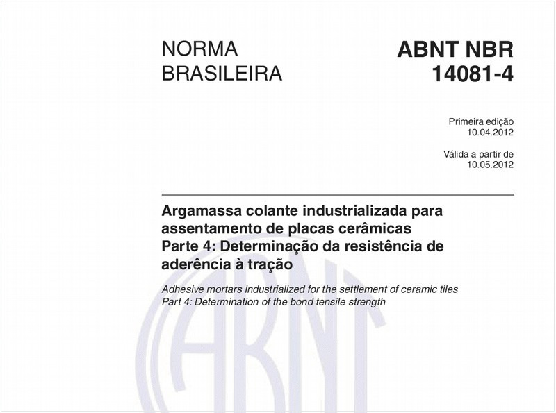 Argamassa colante industrializada para assentamento de placas cerâmicas - Parte 4: Determinação da resistência de aderência à tração