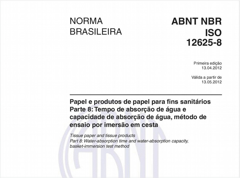 Papel e produtos de papel para fins sanitários - Parte 8: Tempo de absorção de água e capacidade de absorção de água, método de ensaio por imersão em cesta