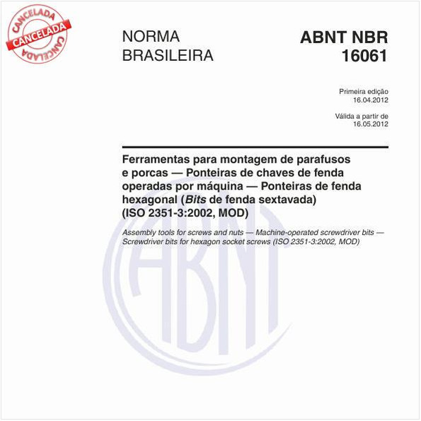 Ferramentas para montagem de parafusos e porcas — Ponteiras de chaves de fenda operadas por máquina - Ponteiras de fenda hexagonal (ISO 2351-3:2002, MOD)