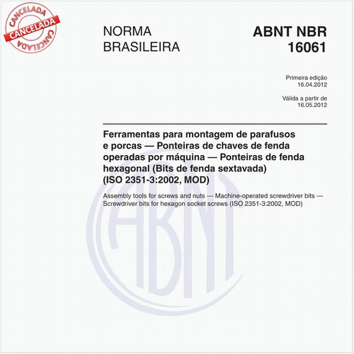 Ferramentas para montagem de parafusos e porcas — Ponteiras de chaves de fenda operadas por máquina - Ponteiras de fenda hexagonal (ISO 2351-3:2002, MOD)
