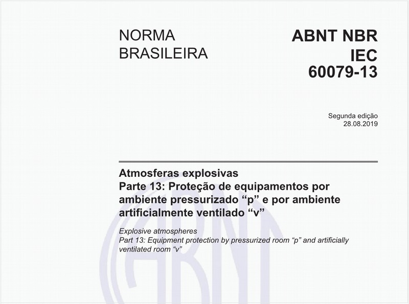 Atmosferas explosivas - Parte 13: Proteção de equipamentos por ambiente pressurizado “p” e por ambiente artificialmente ventilado “v”