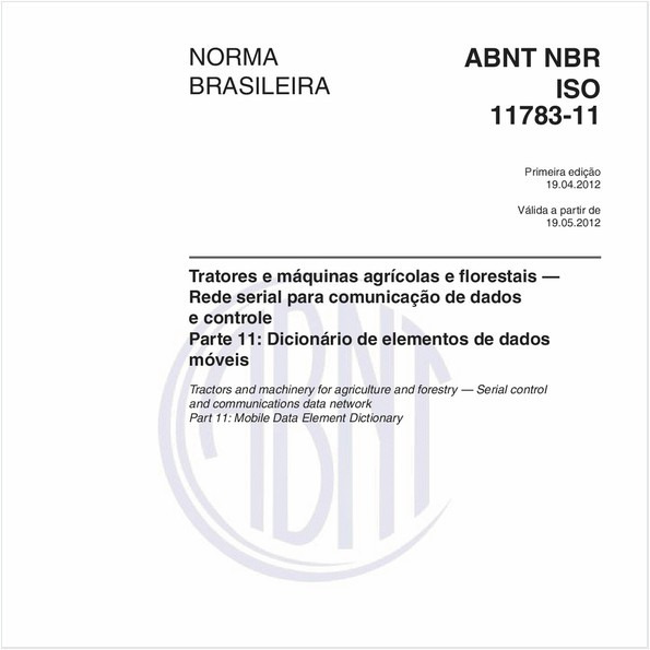 Tratores e máquinas agrícolas e florestais — Rede serial para comunicação de dados e controle - Parte 11: Dicionário de elementos de dados móveis