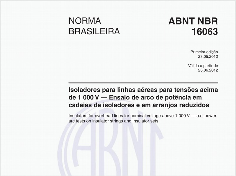 Isoladores para linhas aéreas para tensões acima de 1 000 V — Ensaio de arco de potência em cadeias de isoladores e em arranjos reduzidos