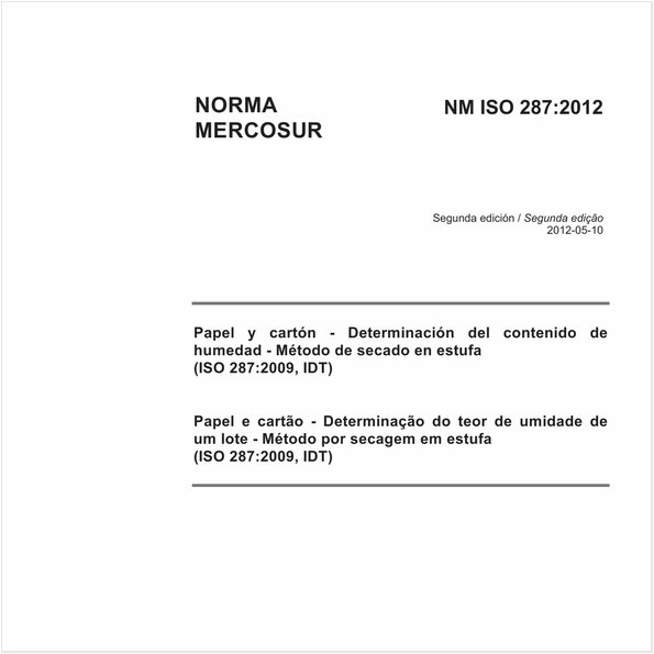 Papel e cartão - Determinação do teor de umidade de um lote - Método por secagem em estufa (ISO 287:2009, IDT)