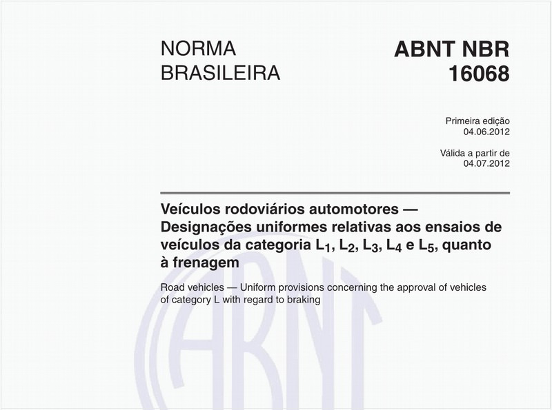 Veículos rodoviários automotores — Designações uniformes relativas aos ensaios de veículos da categoria L1, L2, L3, L4 e L5, quanto à frenagem