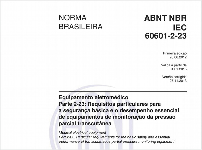 Equipamento eletromédico - Parte 2-23: Requisitos particulares para a segurança básica e o desempenho essencial de equipamentos de monitoração da pressão parcial transcutânea