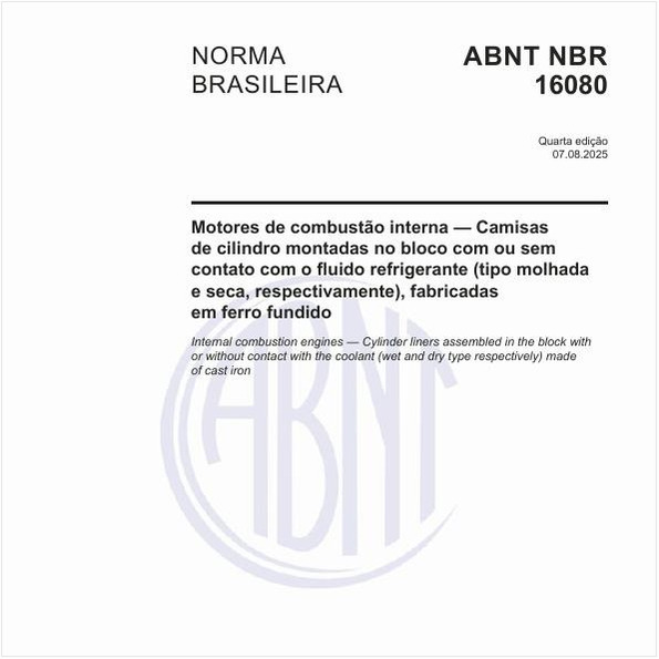 Motores de combustão interna — Camisas de cilindro montadas no bloco com ou sem contato com o fluido refrigerante (tipo molhada e seca, respectivamente), fabricadas em ferro fundido