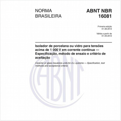 Isolador de porcelana ou vidro para tensões acima de 1 000 V em corrente contínua — Especificação, método de ensaio e critério de aceitação