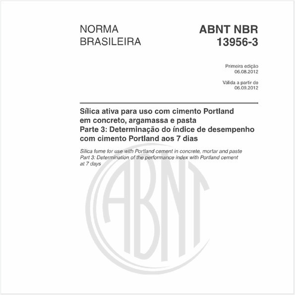 Sílica ativa para uso com cimento Portland em concreto, argamassa e pasta - Parte 3: Determinação do índice de desempenho com cimento Portland aos 7 dias