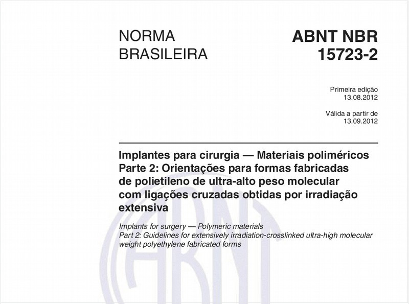 Implantes para cirurgia — Materiais poliméricos - Parte 2: Orientações para formas fabricadas de polietileno de ultra-alto peso molecular com ligações cruzadas obtidas por irradiação extensiva