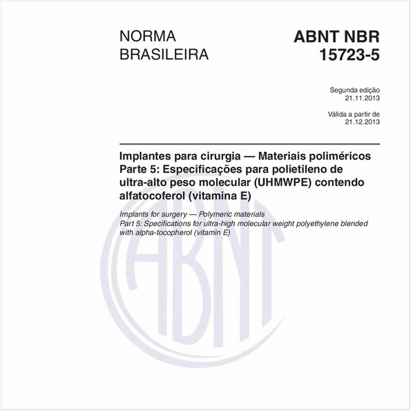 Implantes para cirurgia — Materiais poliméricos - Parte 5: Especificações para polietileno de ultra-alto peso molecular (UHMWPE) contendo alfatocoferol (vitamina E)