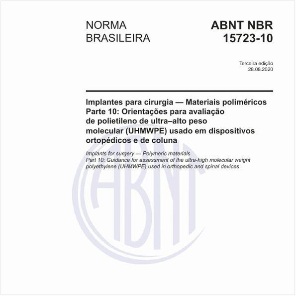 Implantes para cirurgia — Materiais poliméricos - Parte 10: Orientações para avaliação de polietileno de ultra–alto peso molecular (UHMWPE) usado em dispositivosortopédicos e de coluna
