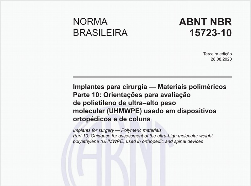 Implantes para cirurgia — Materiais poliméricos - Parte 10: Orientações para avaliação de polietileno de ultra–alto peso molecular (UHMWPE) usado em dispositivosortopédicos e de coluna