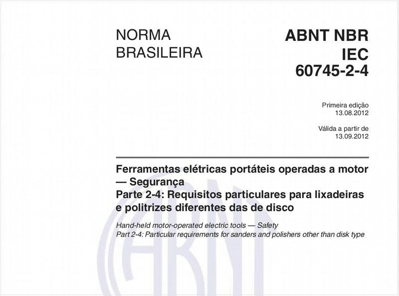 Ferramentas elétricas portáteis operadas a motor — Segurança - Parte 2-4: Requisitos particulares para lixadeiras e politrizes diferentes das de disco