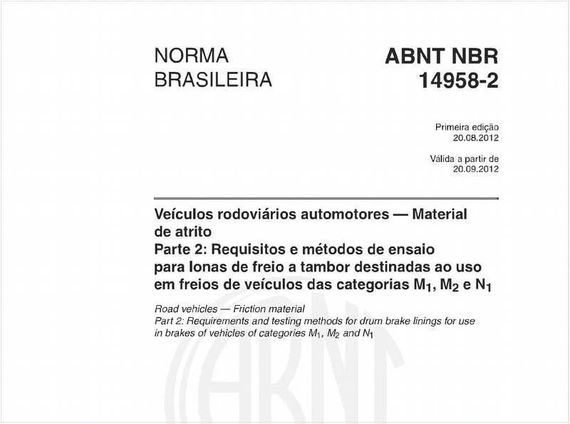 Veículos rodoviários automotores — Material de atrito - Parte 2: Requisitos e métodos de ensaio para lonas de freio a tambor destinadas ao uso em freios de veículos das categorias M1, M2 e N1