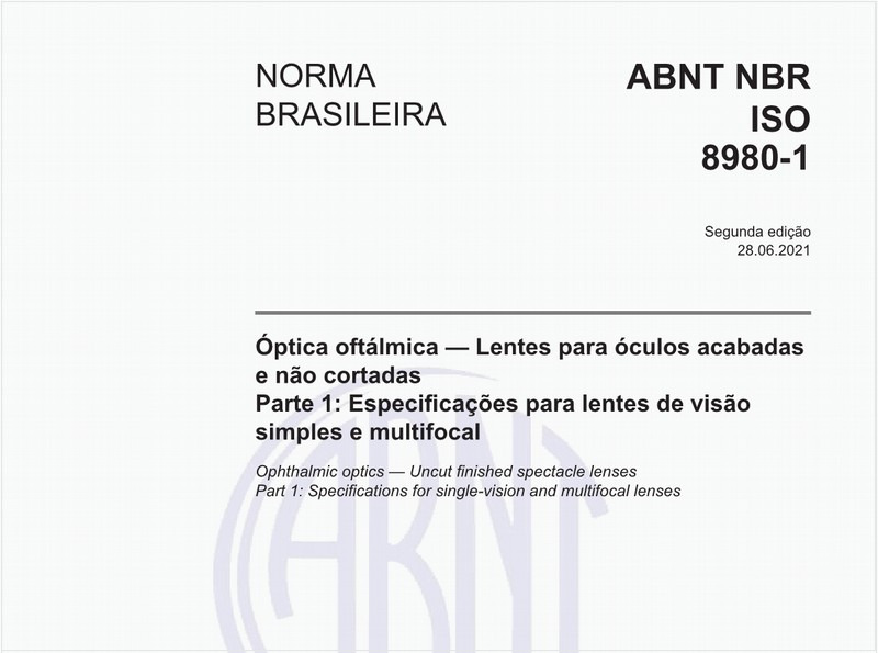 Óptica oftálmica - Lentes para óculos acabadas e não cortadas - Parte 1: Especificações para lentes de visão simples e multifocal