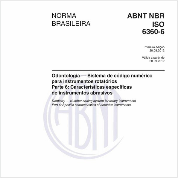 Odontologia — Sistema de código numérico para instrumentos rotatórios - Parte 6: Características específicas de instrumentos abrasivos