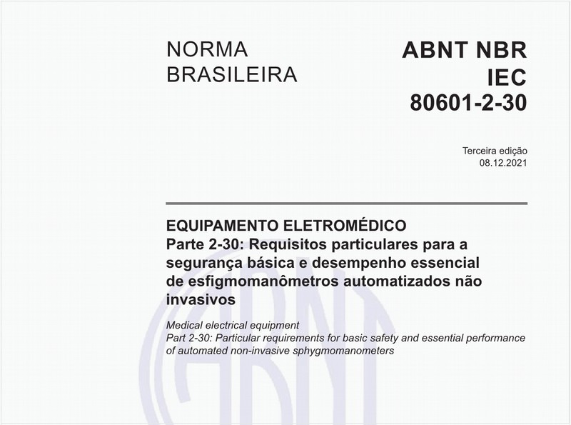 Equipamento eletromédico - Parte 2-30: Requisitos particulares para a segurança básica e desempenho essencial de esfigmomanômetros automatizados não invasivos