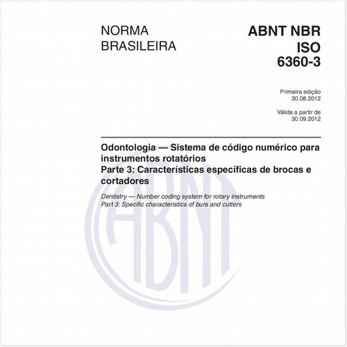 Odontologia — Sistema de código numérico para instrumentos rotatórios - Parte 3: Características específicas de brocas e cortadores
