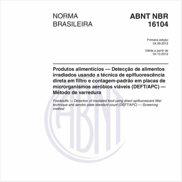 Produtos alimentícios — Detecção de alimentos irradiados usando a técnica de epifluorescência direta em filtro e contagem-padrão em placas de microrganismos aeróbios viáveis (DEFT/APC) — Método de varredura