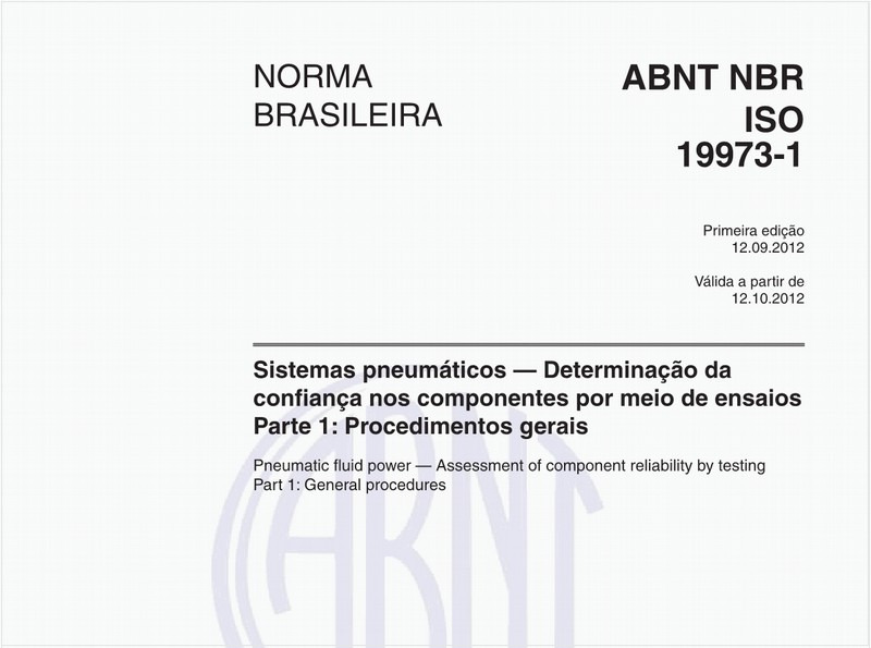 Sistemas pneumáticos - Determinação da confiança nos componentes por meio de ensaios -  Parte 1: Procedimentos gerais