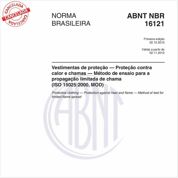 Vestimentas de proteção - Proteção contra calor e chamas - Método de ensaio para a propagação limitada de chama (ISO 15025:2000, MOO)