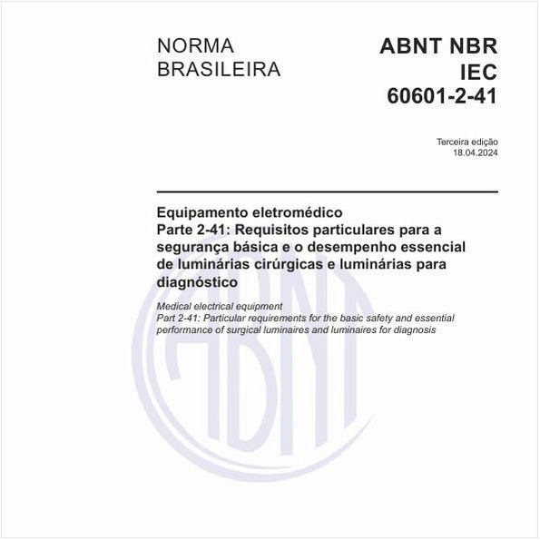 Equipamento eletromédico - Parte 2-41: Requisitos particulares para a segurança básica e o desempenho essencial de luminárias cirúrgicas e luminárias para diagnóstico