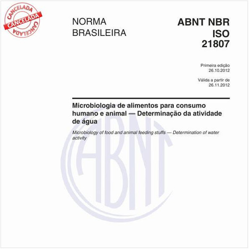 Microbiologia de alimentos para consumo humano e animal - Determinação da atividade de água