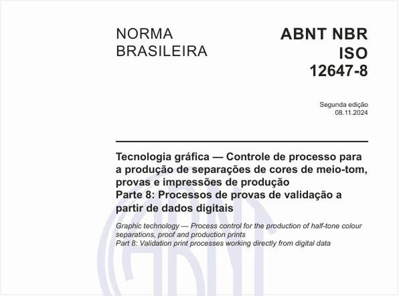 Tecnologia gráfica - Controle de processo para a produção de separações de cores de meio-tom, provas e impressões de produção - Parte 8: Processos de provas de validação a partir de dados digitais
