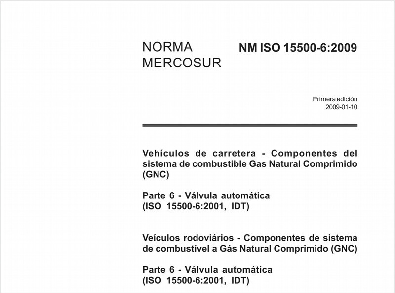 Veículos rodoviários - Componentes de sistema de combustível a Gás Natural Comprimido (GNC) - Parte 6 - Válvula automática (ISO 15500-6:2001, IDT)