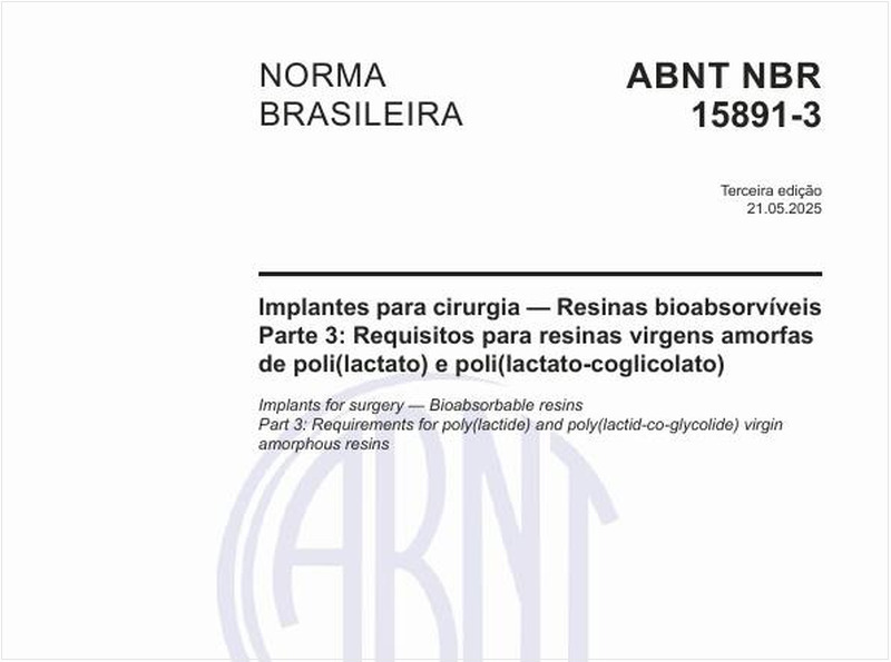 Implantes para cirurgia — Resinas bioabsorvíveis - Parte 3: Requisitos para resinas virgens amorfas de poli(lactato) e poli(lactato-coglicolato)