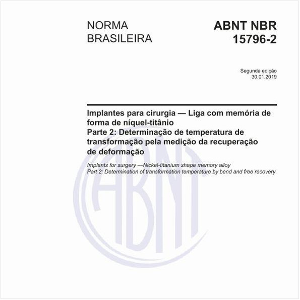 Implantes para cirurgia — Liga com memória de forma de níquel-titânio - Parte 2: Determinação de temperatura de transformação pela medição da recuperação de deformação